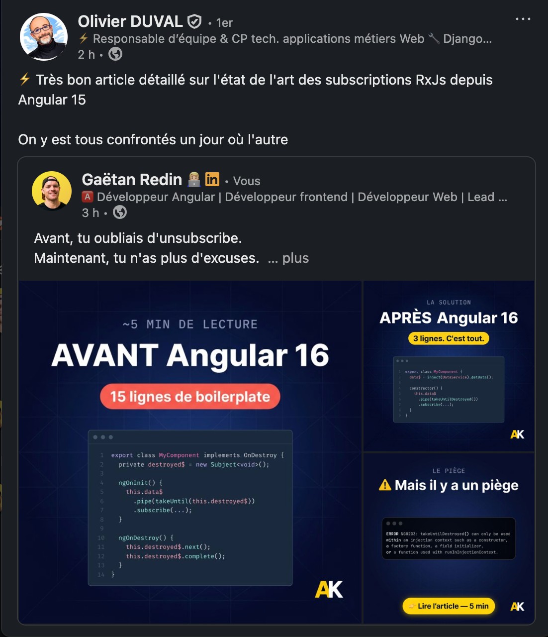 Commentaire LinkedIn d'Olivier DUVAL (Responsable d'équipe & CP tech. applications métiers Web) saluant l'article sur les subscriptions RxJs et le passage à takeUntilDestroyed depuis Angular 16 : "⚡ Très bon article détaillé sur l'état de l'art des subscriptions RxJs depuis Angular 15. On y est tous confrontés un jour où l'autre"